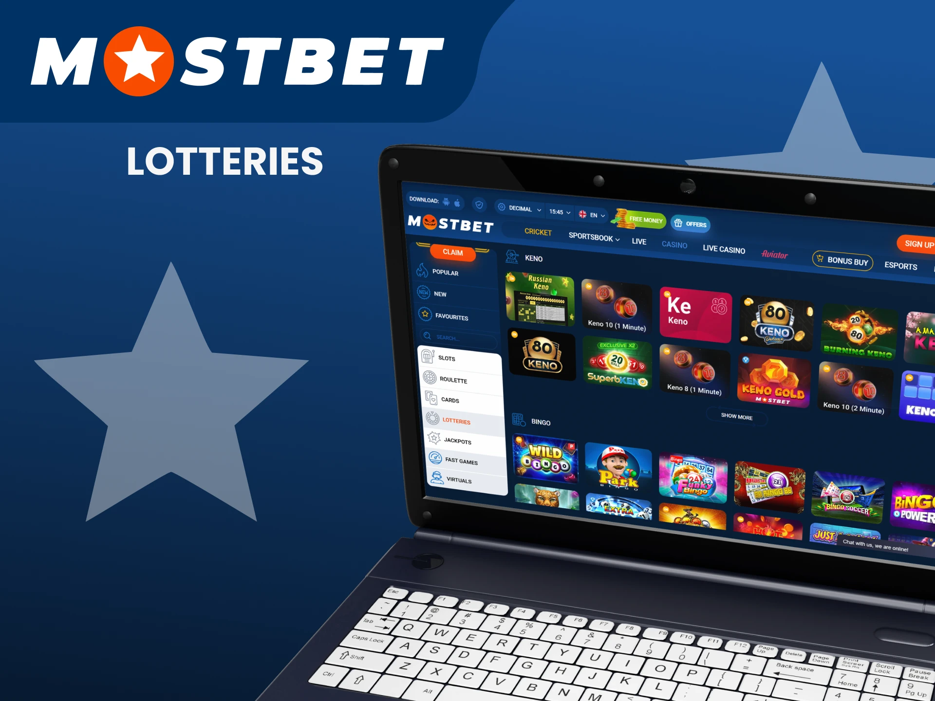 For casino games, choose lotteries from Mostbet.