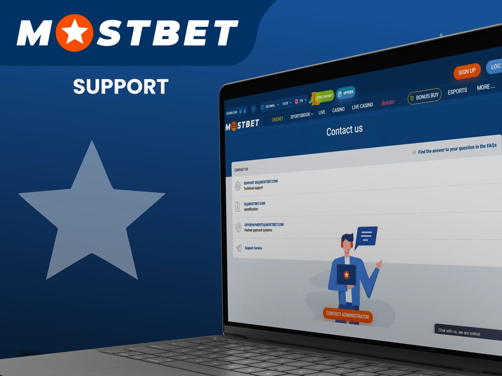 We will tell you how you can contact Mostbet support.