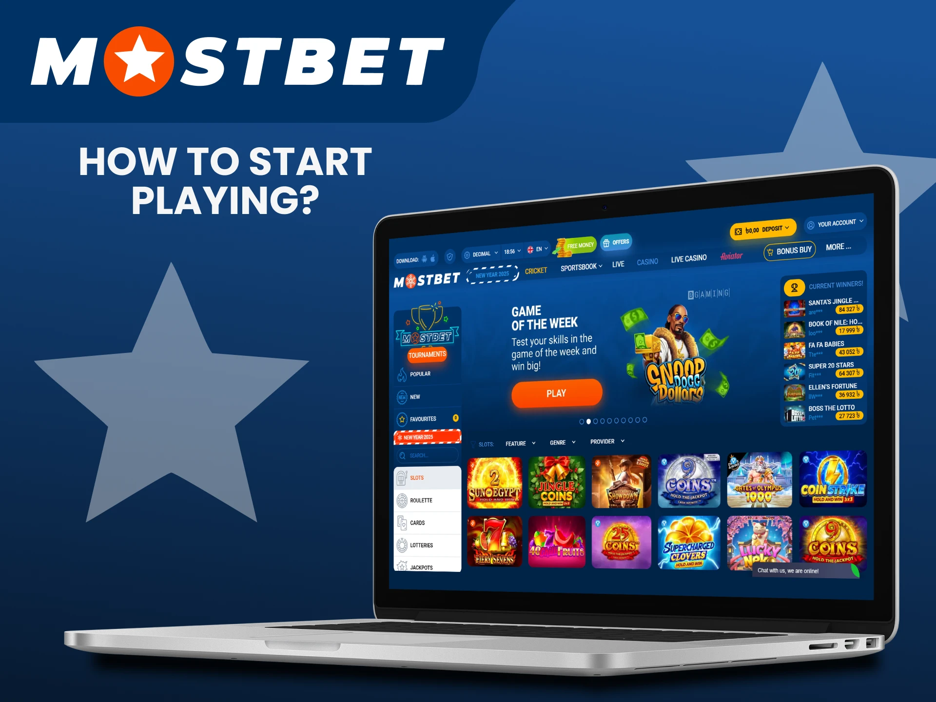 You can find slots in the Mostbet casino section.